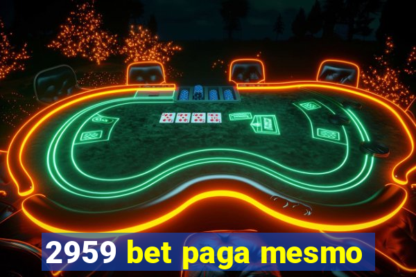 2959 bet paga mesmo